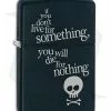 Zippo Lighter Matte Black Live For Something 11448